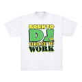 BORN TO DJ TEE - WHITE