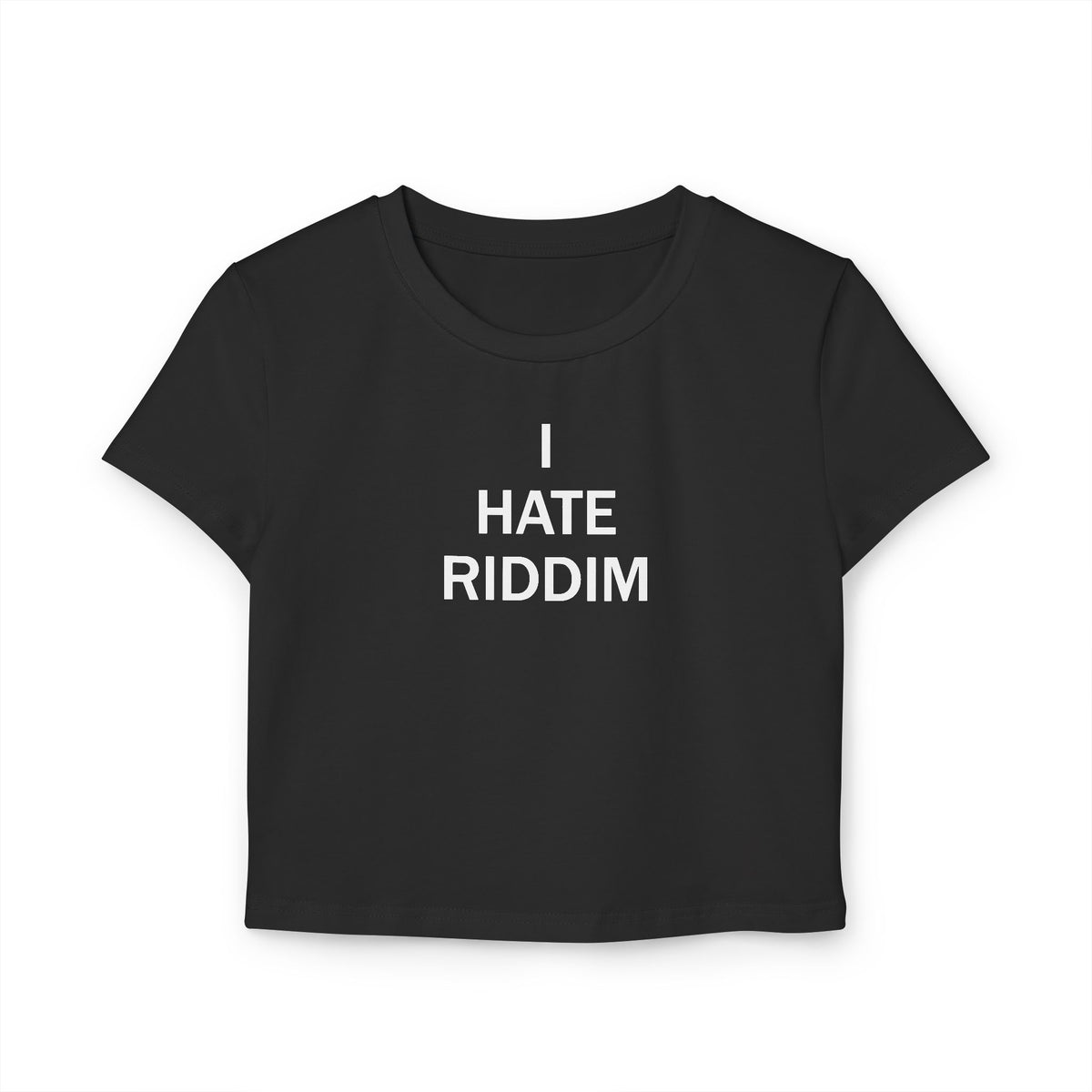 I HATE RIDDIM BABY TEE BLACK