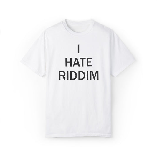 I HATE RIDDIM TEE WHITE