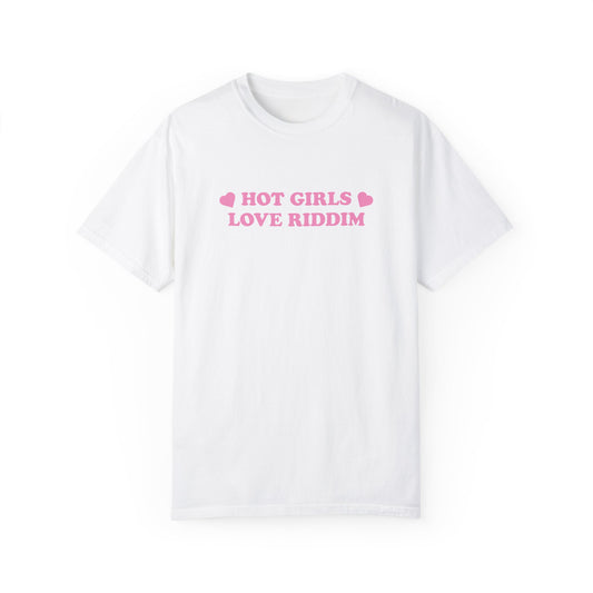 HOT GIRLS LOVE RIDDIM TEE WHITE