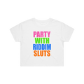 PARTY WITH RIDDIM SLUTS CROP TOP - WHITE