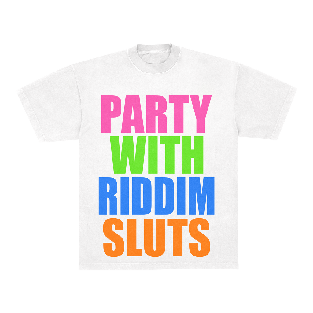 PARTY WITH RIDDIM SLUTS TEE - WHITE