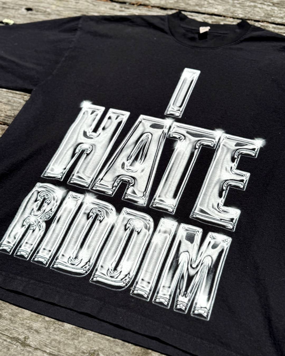 I HATE RIDDIM CHROME TEE