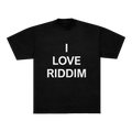 I LOVE RIDDIM TEE - BLACK