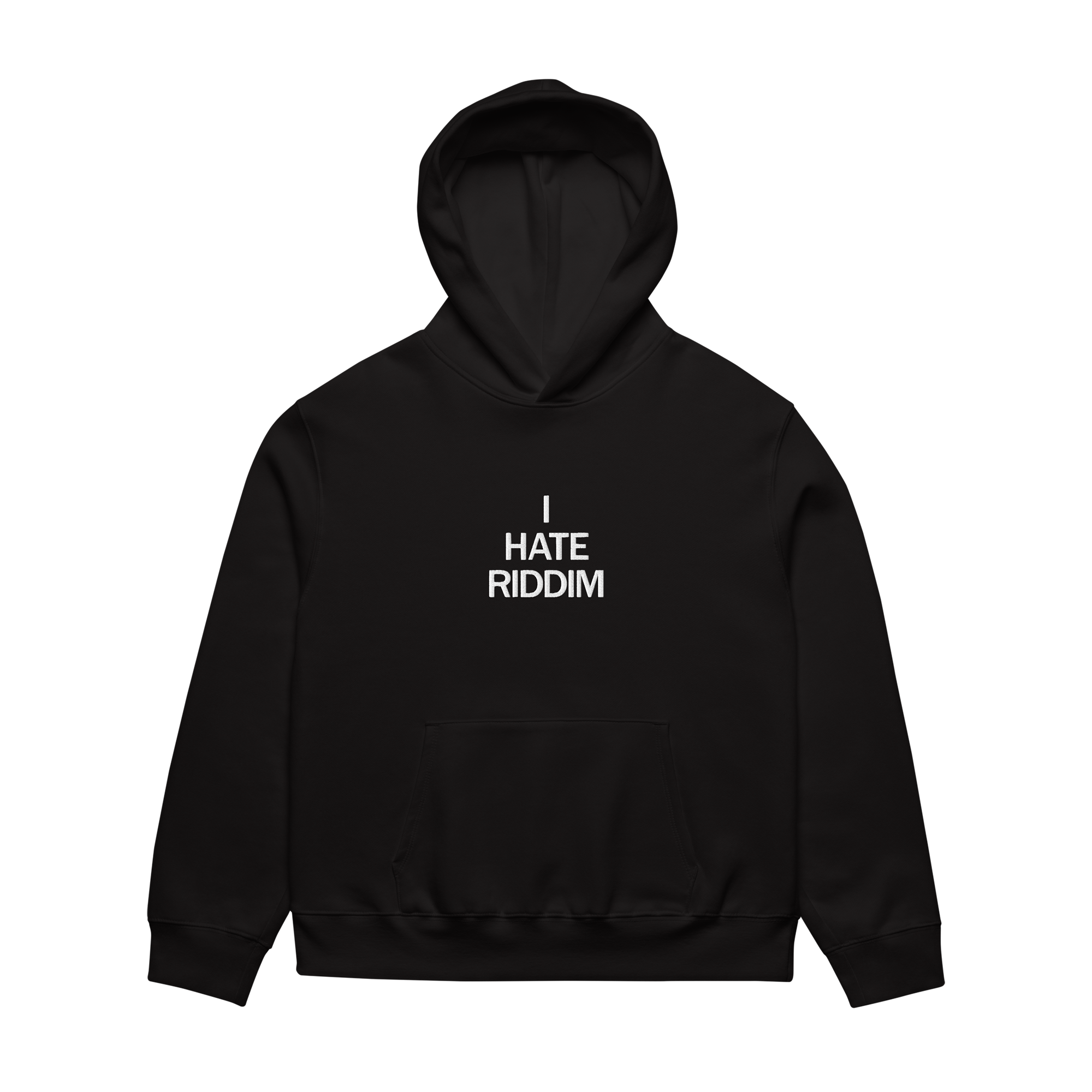 I HATE RIDDIM EMBROIDERY HOODIE