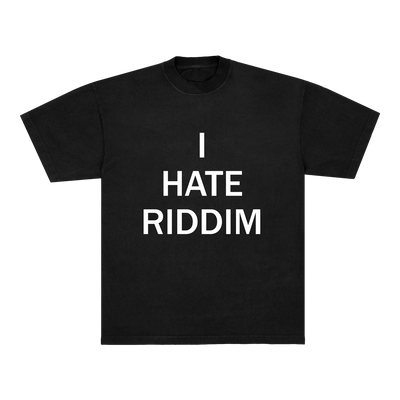 I HATE RIDDIM TEE - BLACK